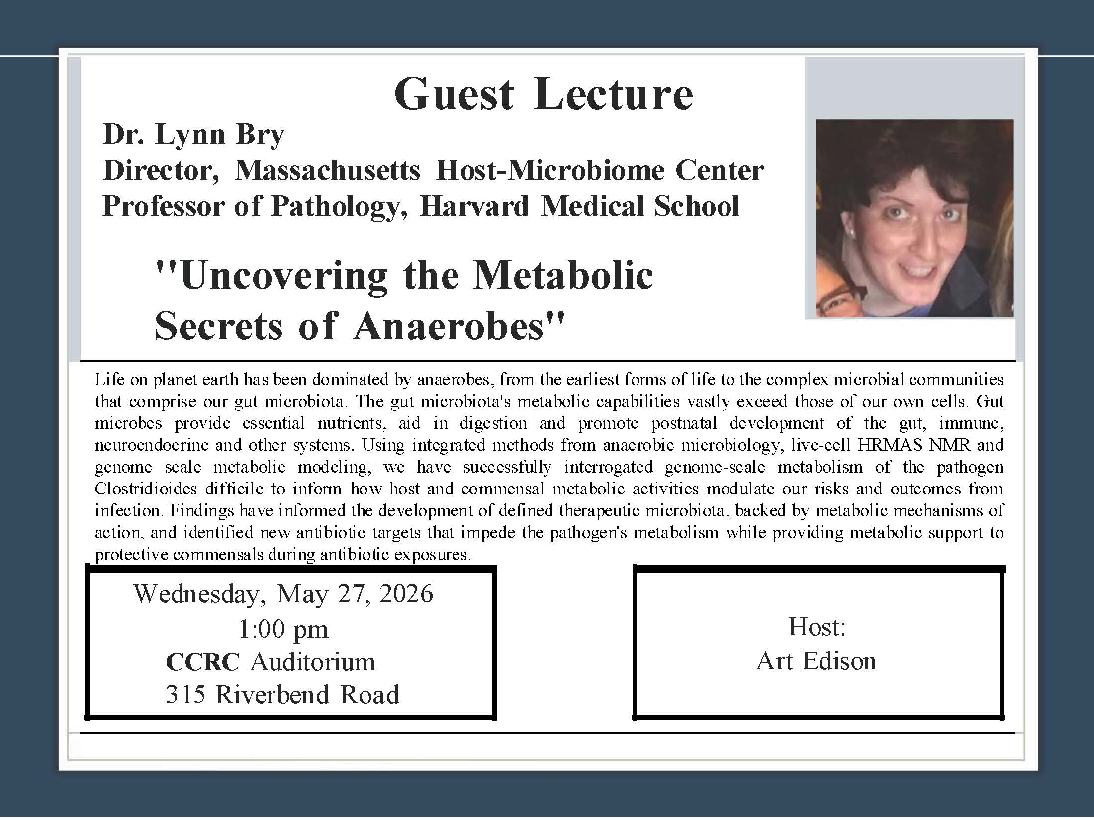 Flyer for guest lecture by Dr. Lynn Bry on Uncovering the Metabolic Secrets of Anaerobes, scheduled for May 27, 2026, at 1:00 pm in CCRC Auditorium, 315 Riverbend Road.