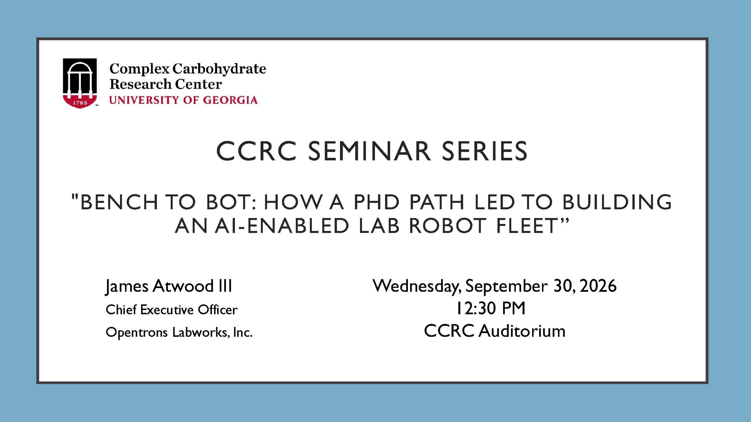 Seminar flyer for Bench to Bot, presented by James Atwood III at the CCRC Auditorium on September 30, 2026, discussing AI-enabled lab robot fleets.